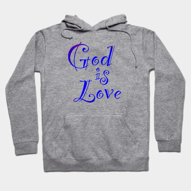 God is Love Hoodie by SkyRay